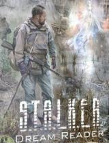 Stalker Dream Reader скачать мод (Сталкер Мечта) Stalker Dream Reader скачать мод (Сталкер Мечта)